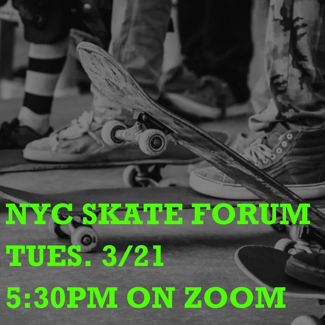 Join us tomorrow, Tues 3/21 on Zoom for the 1st ever NYC Skate Forum hosted by the NYC Parks Dept. Catch up on what's going on in skateboarding in Brooklyn and learn about the plans to seek funding for the Brooklyn Skate Garden. This meeting will be 