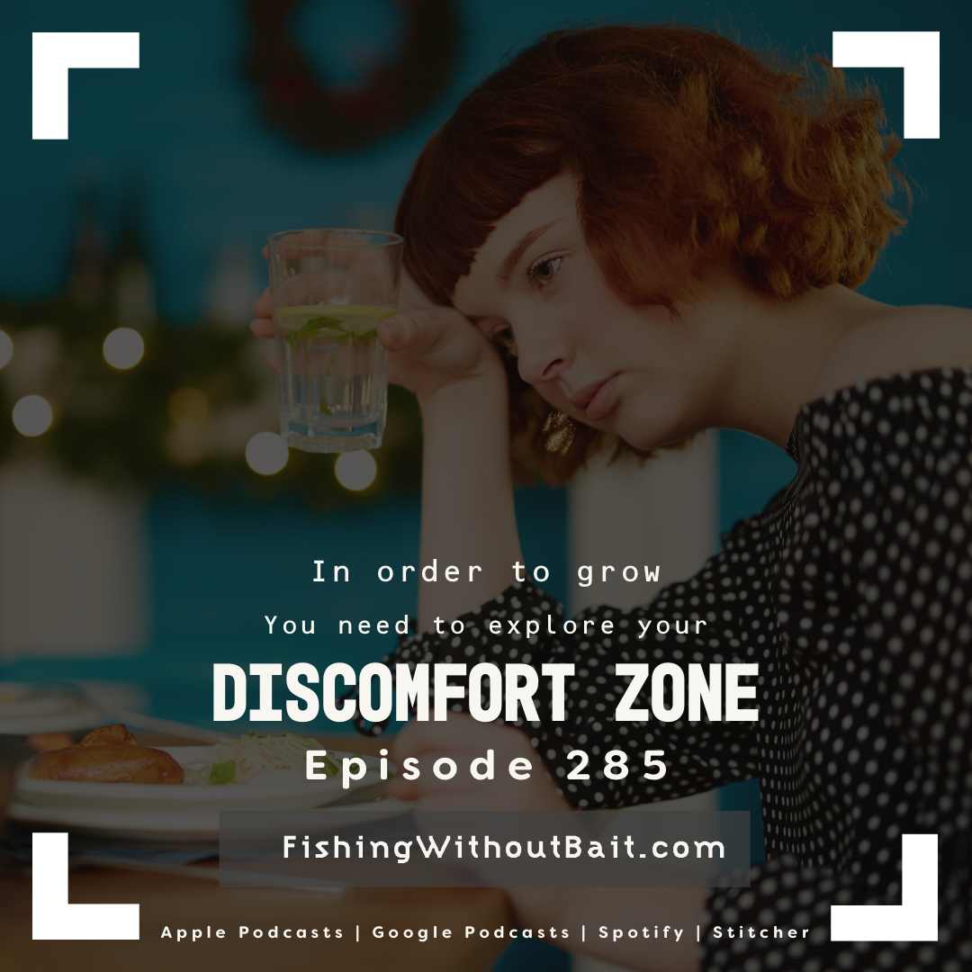 Fishing Without bait 285: Discomfort  Zone 