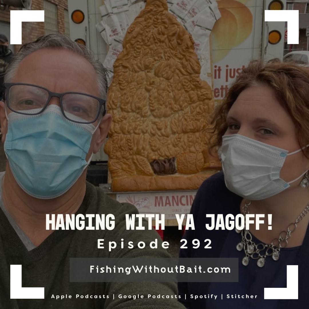 Fishing Without Bait 292: Building a Positive Brand and Team with Ya Jagoff! 