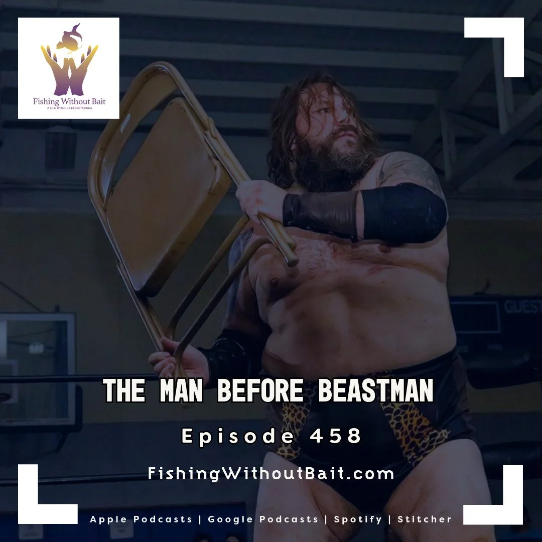 Fishing Without Bait 458: The Love of Beastman