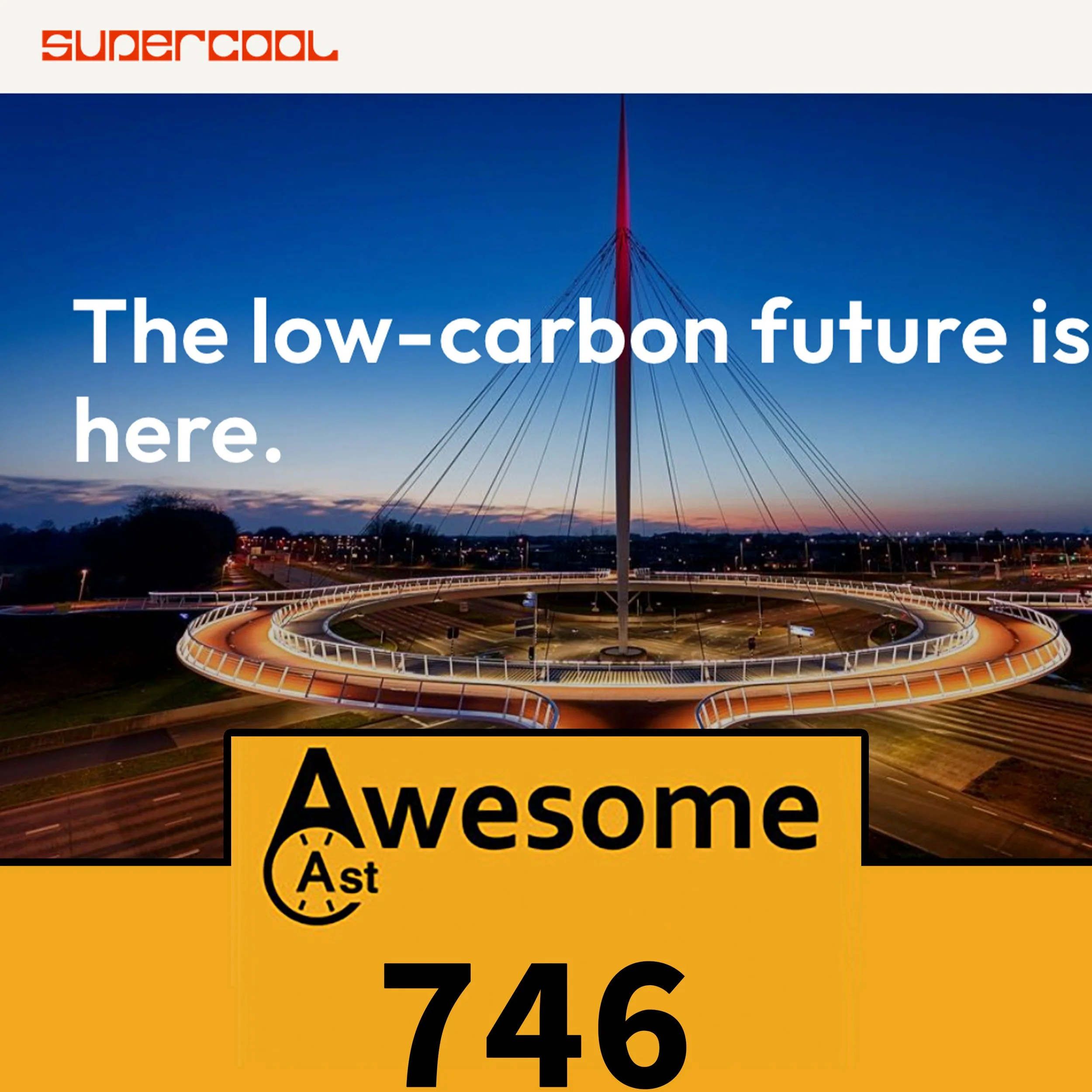AwesomeCast 746: Climate Tech That’s ACTUALLY Working (SuperCool w/ Josh Dorfman)