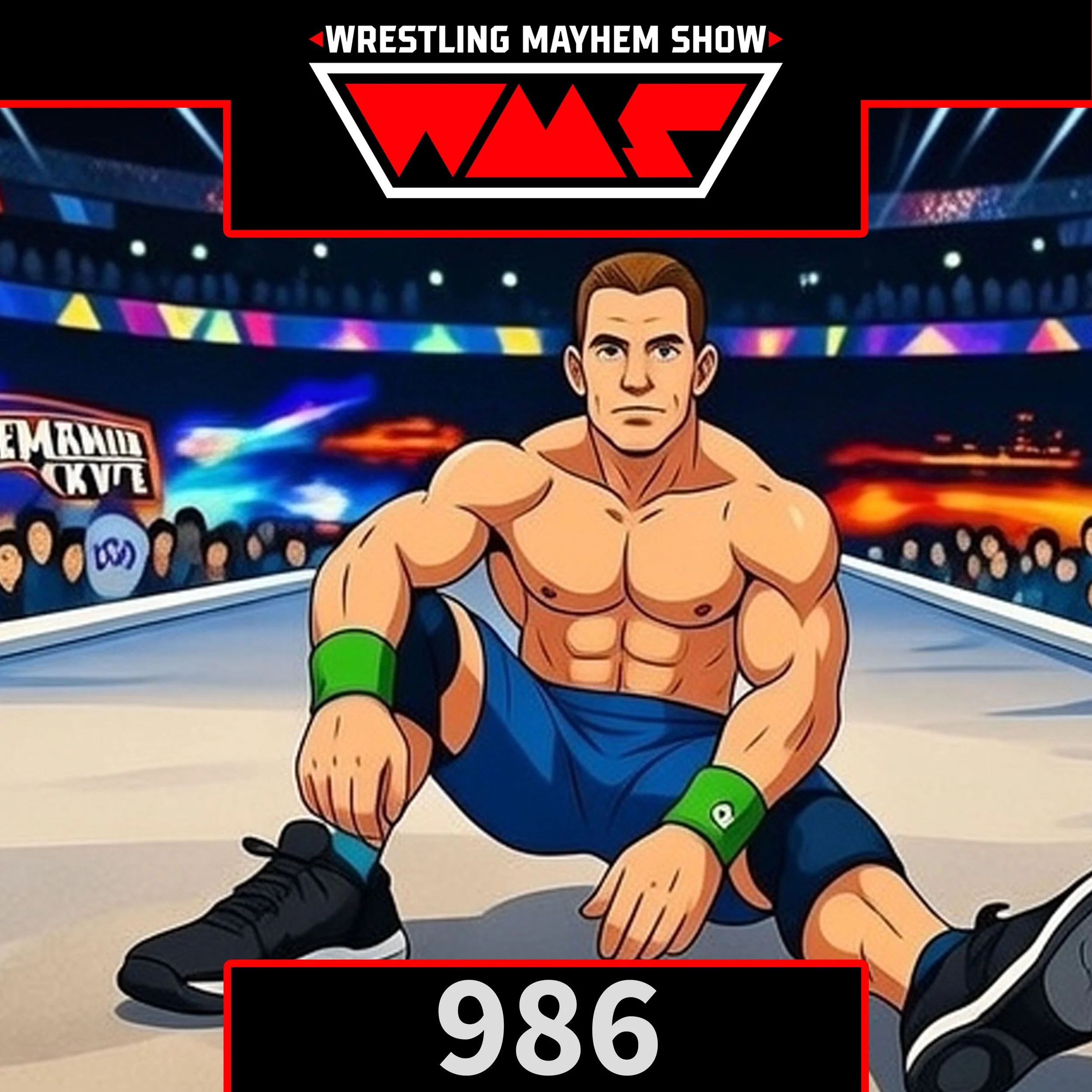 Wrestling Mayhem Show 986: Why John Cena’s Final Run Hit Harder Than Ever
