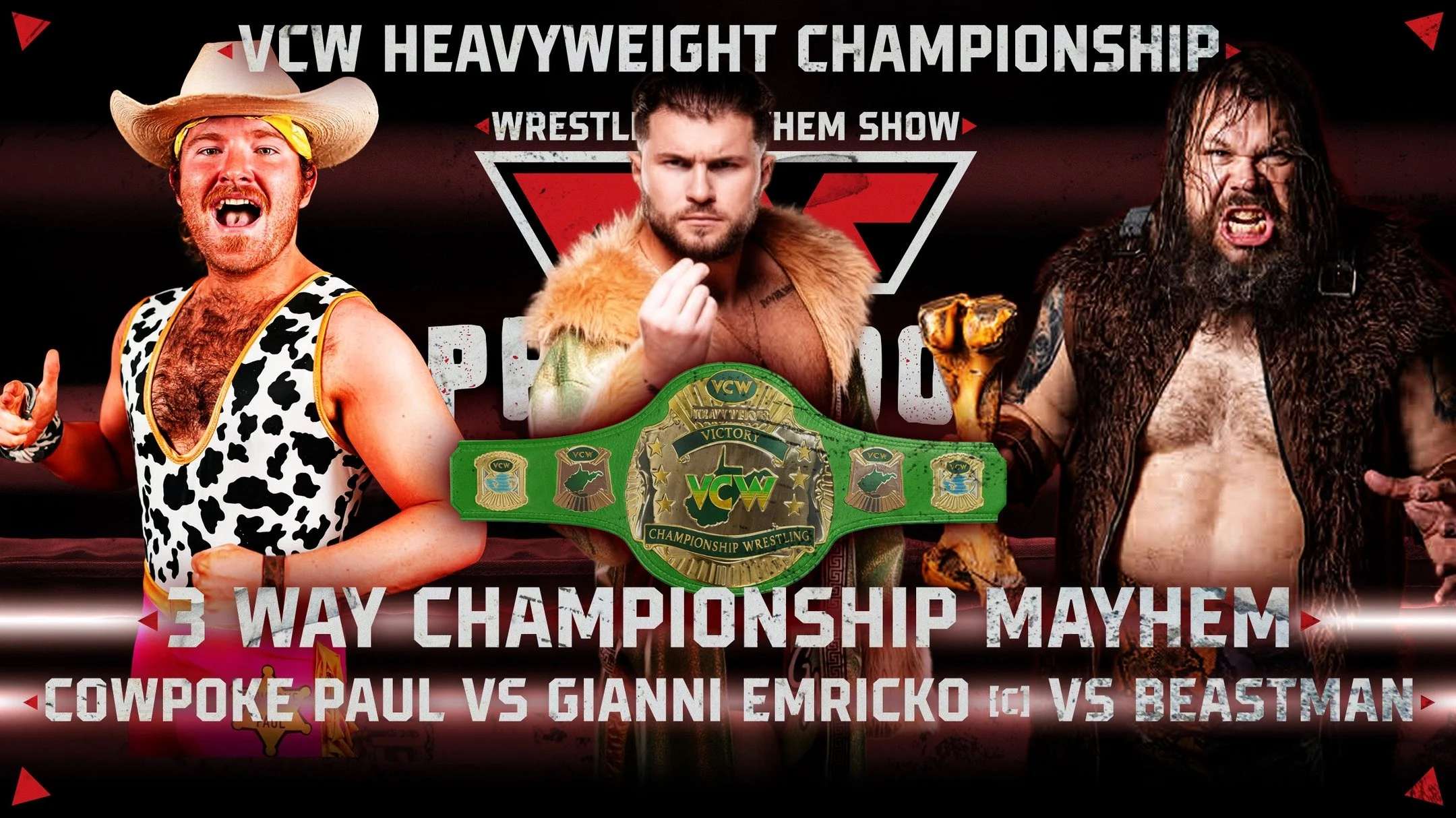 We have a MAJOR MAIN EVENT UPDATE! Gianni Michael Emricko will be defending his newly won VCW Championship against Cowpoke Paul and Beastman! 

Tickets @ https://events.ticketleap.com/tickets/sorgatronmedia/wrestling-mayhem-show-presents-april-fools
