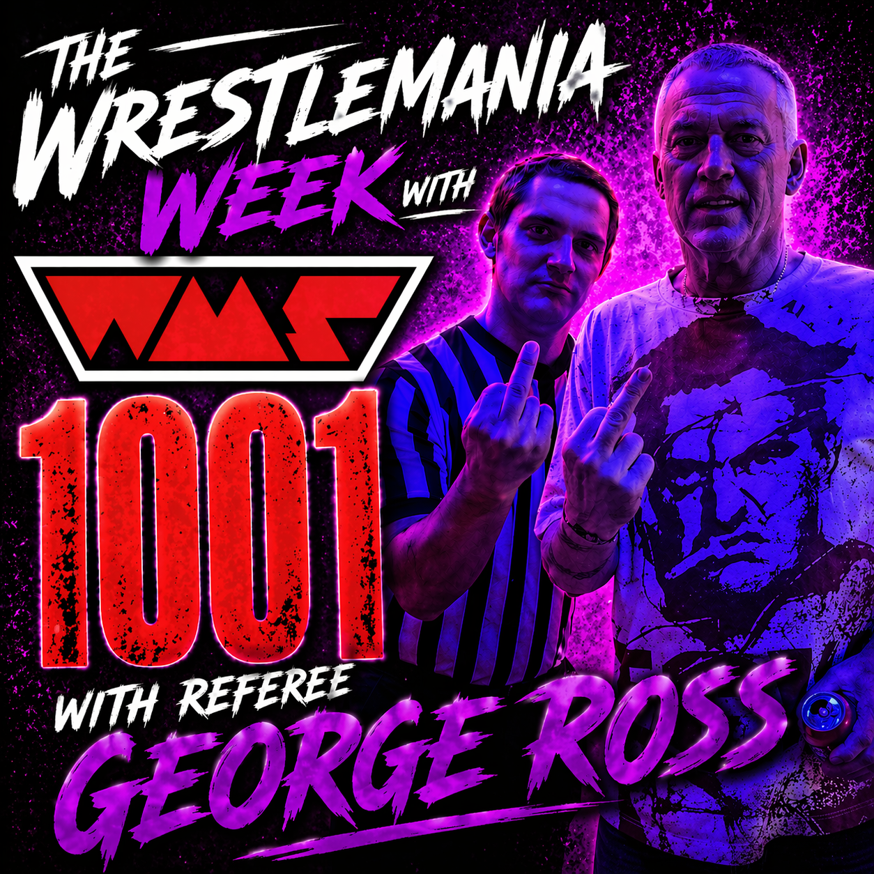 Wrestling Mayhem Show 1001: The WrestleMania Week with Referee George Ross
