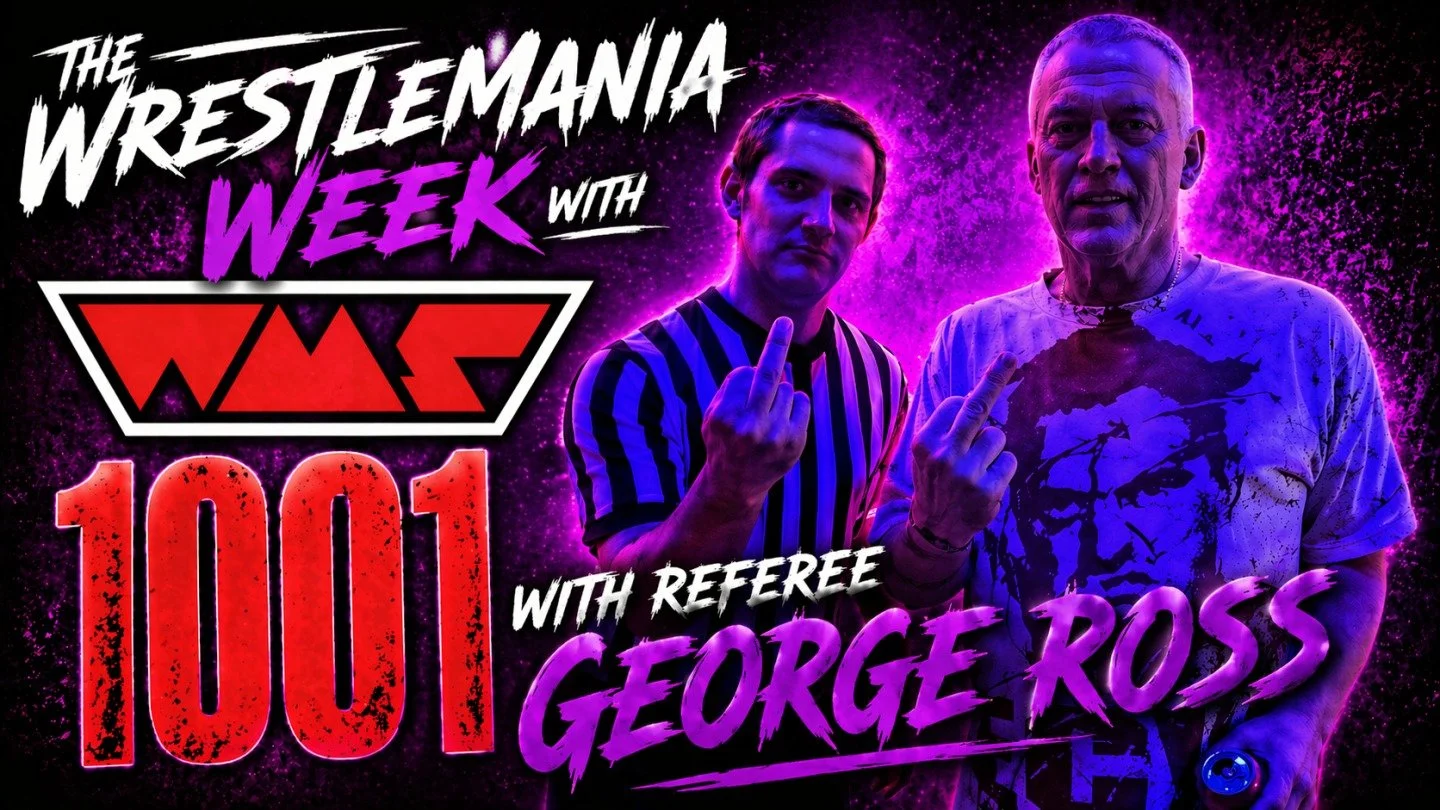 Wrestling Mayhem Show 1001: The WrestleMania Week with Referee George Ross

Wrestling Mayhem Show hit episode 1001 with a very different kind of post-WrestleMania energy. Sorg was joined by Intern Tony and guest Referee George Ross, who had just retu