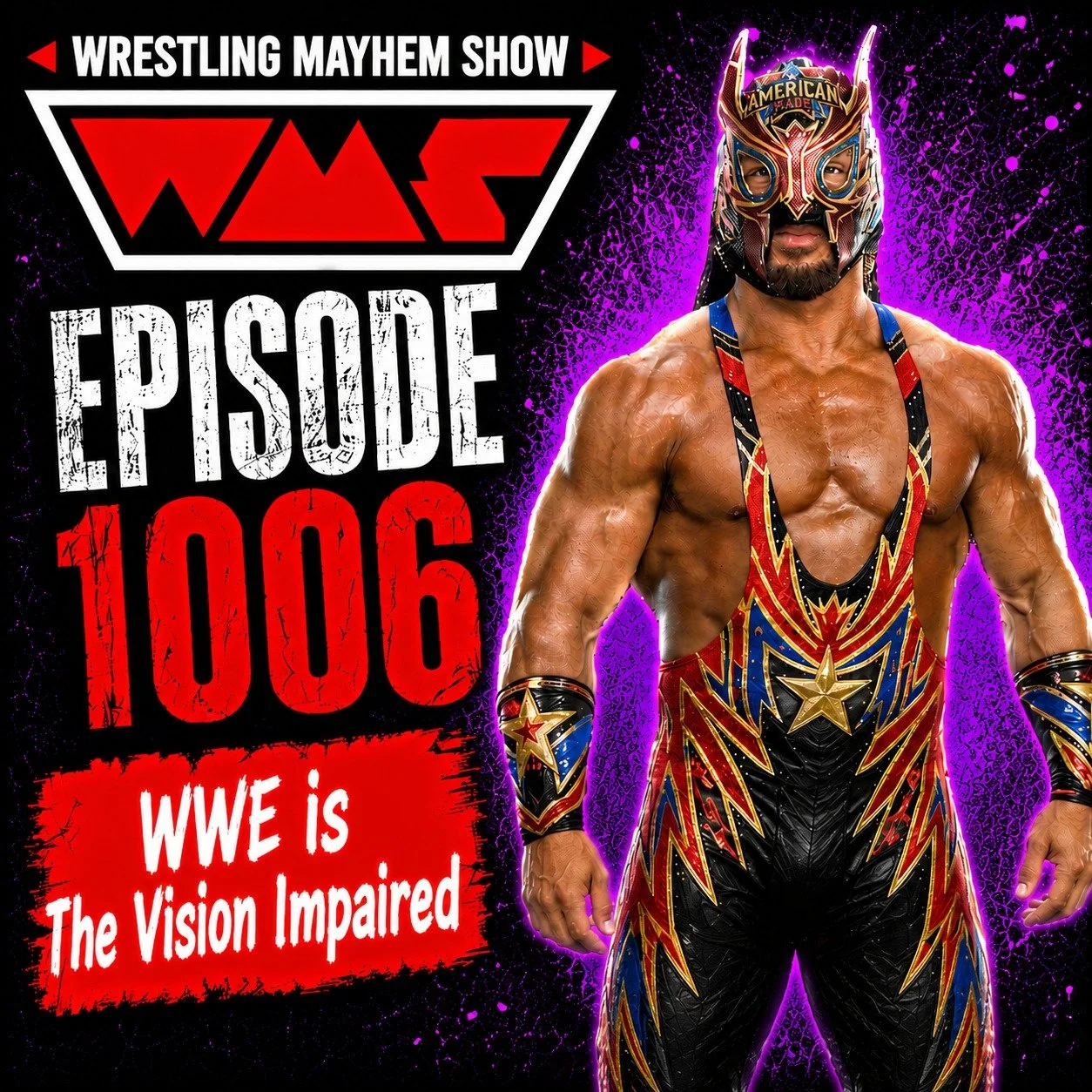 Now at www.WrestlingMayhemShow.com 

🇲🇽 Chad Gable may have just had the match of the year.

This week on Wrestling Mayhem Show 1006, Sorg, Rizz, and Mad Mike dive into AAA's incredible Mask vs. Mask showdown, the rise of El Grande Americano, WWE's