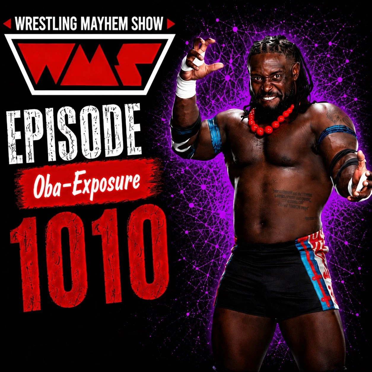Wrestling Mayhem Show 1010: Oba-Exposed 