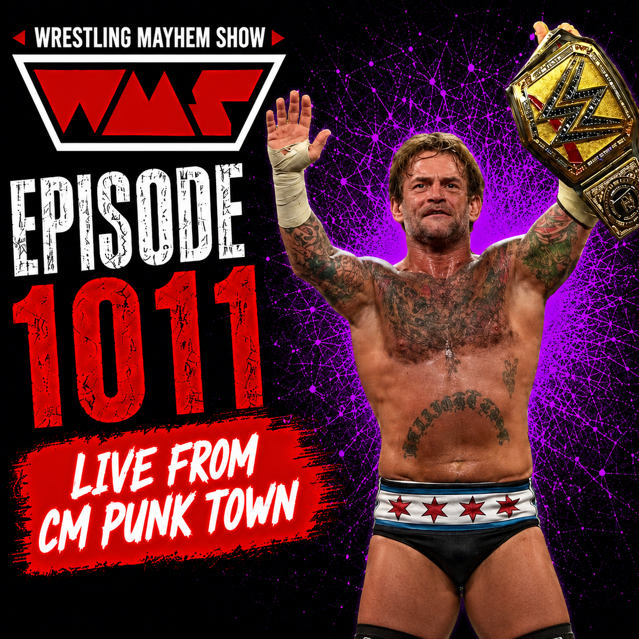 Wrestling Mayhem Show 1011: Live From CM Punk Town 
