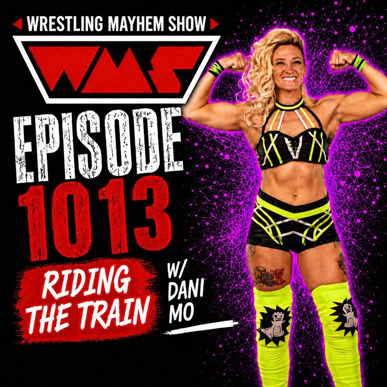 Wrestling Mayhem Show 1013: Riding the Train w/ Dani Mo 