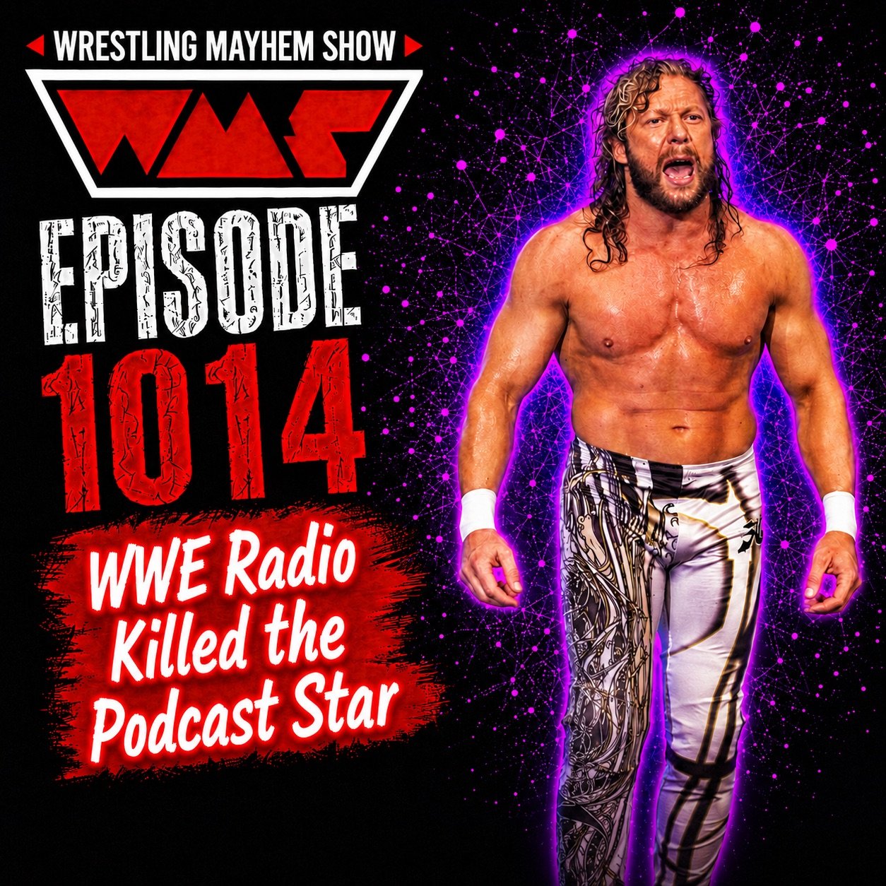 Wrestling Mayhem Show 1014: WWE Radio Killed the Podcast Star