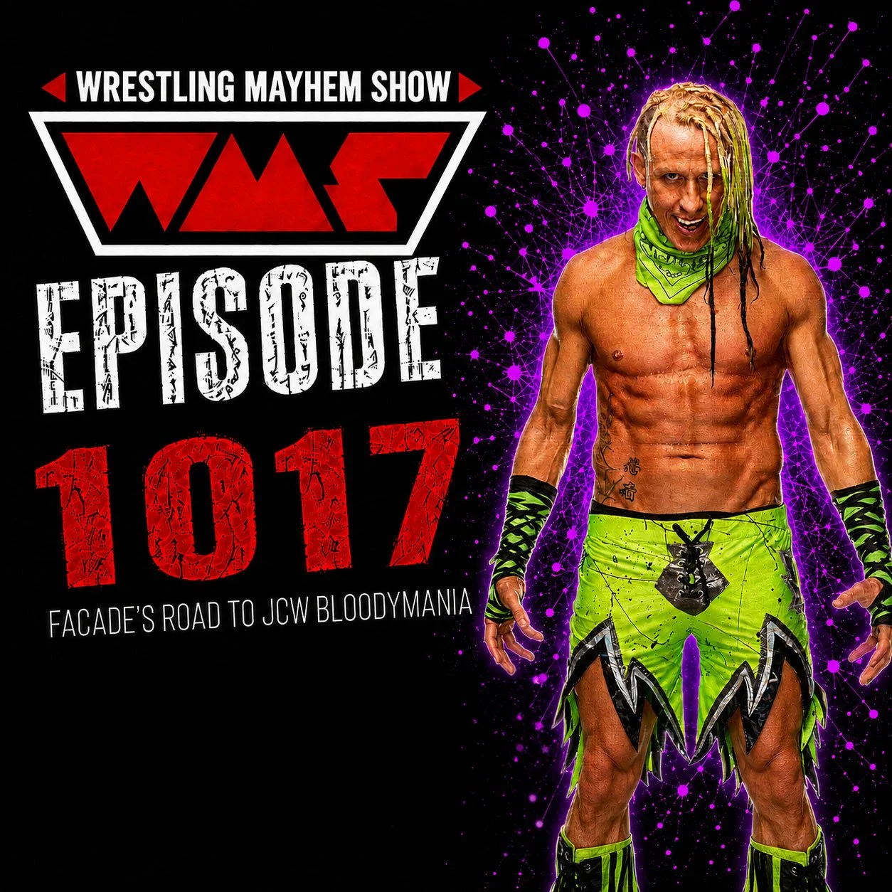 Wrestling Mayhem Show 1017: Facade's Road to JCW Bloodymania