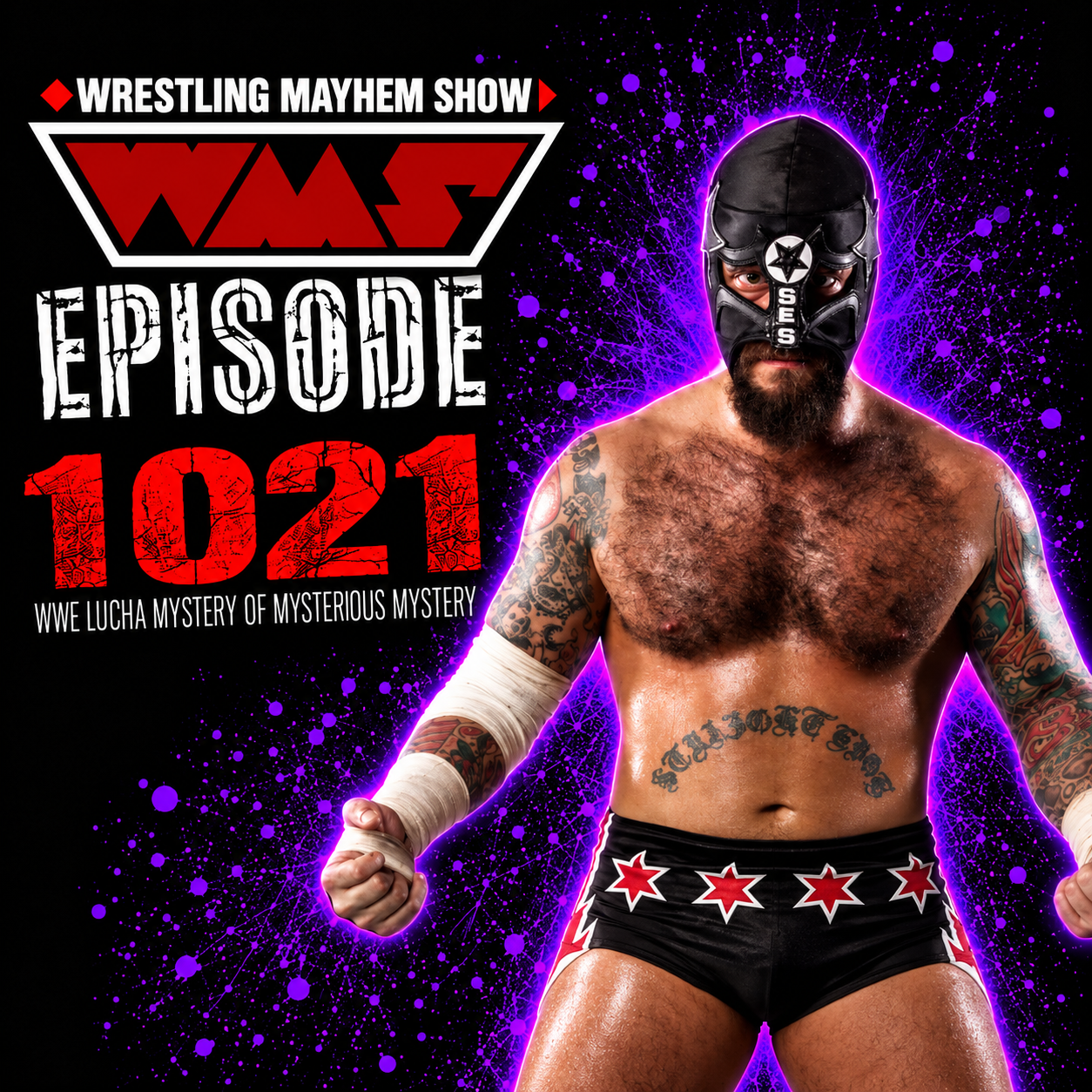 Wrestling Mayhem Show 1021: WWE Lucha Mystery of Mysterious Mystery