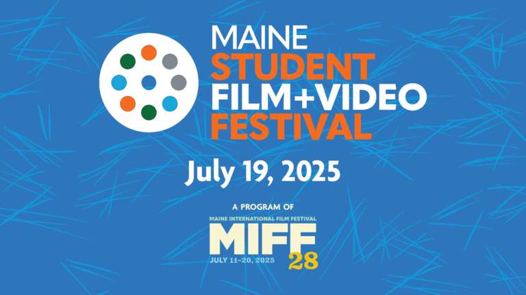 Maine Student Film + Video Festival to Showcase Young Filmmakers at MIFF28
