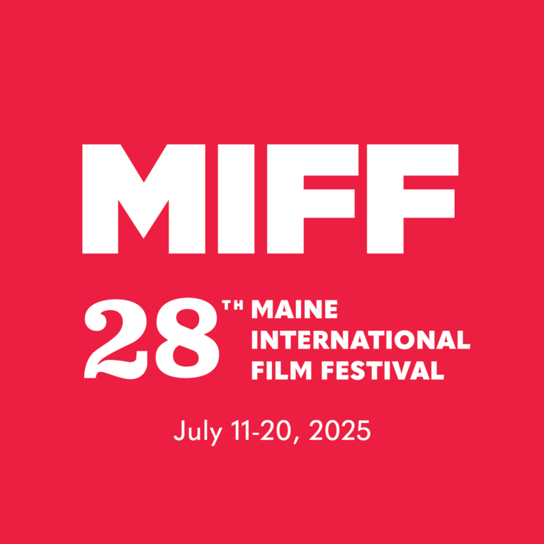 28th Maine International Film Festival Regular Submission Deadline February 14