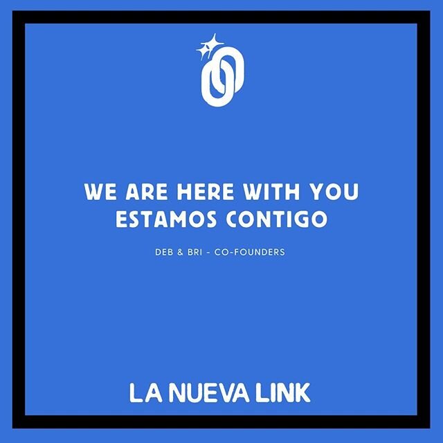 While we&rsquo;re excited to get La Nueva Link out in the world and to you, we understand this is an unprecedented and frightening time. 
We are here with you.&nbsp;
Things are uncertain right now, but we recognize and can attest to the power of conn