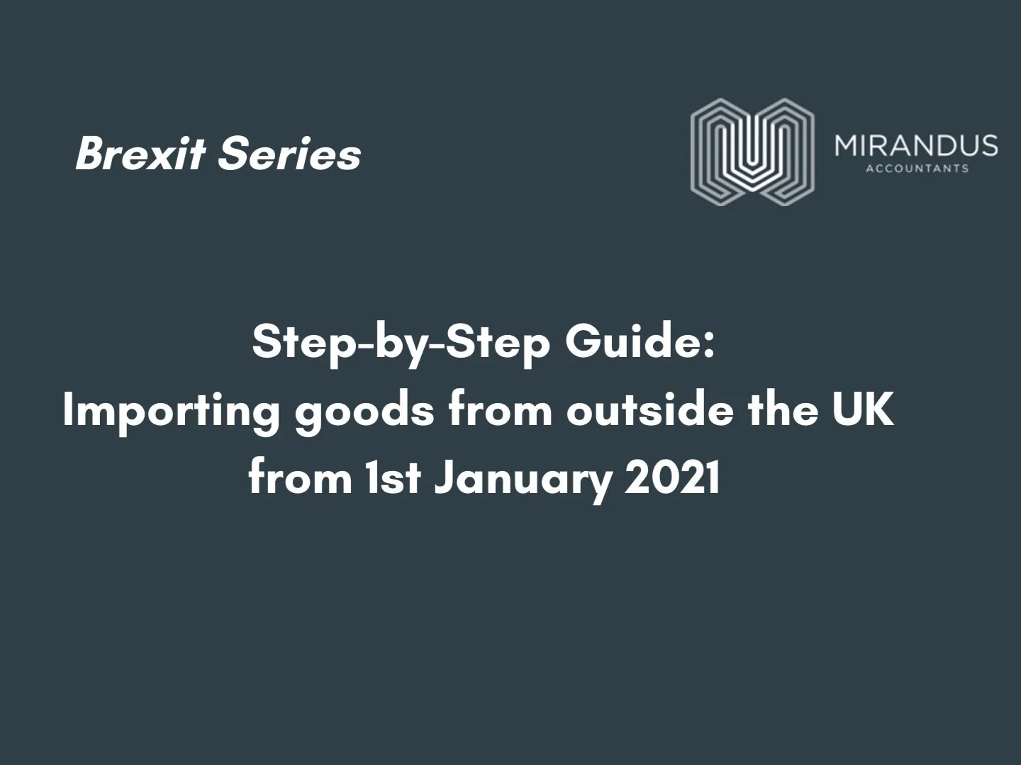 Brexit Series: Importing goods from outside the UK