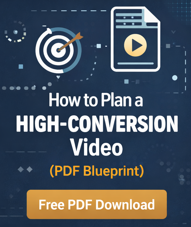 How to Plan a HIGH-CONVERSION Video (PDF Blueprint)