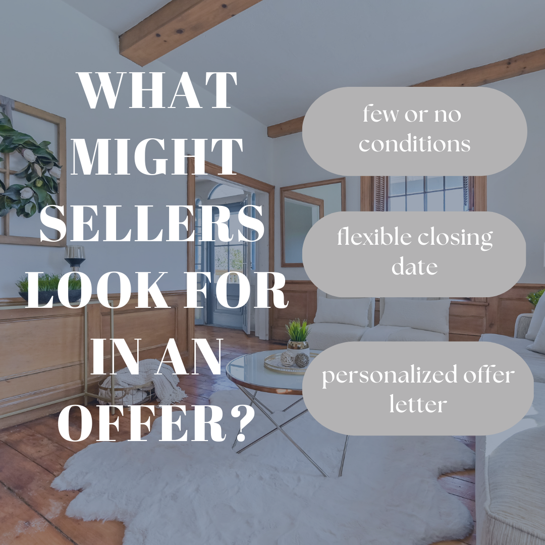 What might sellers look for in an offer?