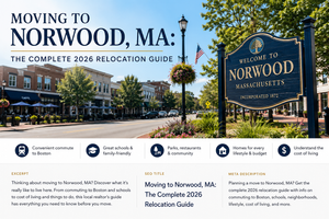 Moving to Norwood, MA: The Complete 2026 Relocation Guide