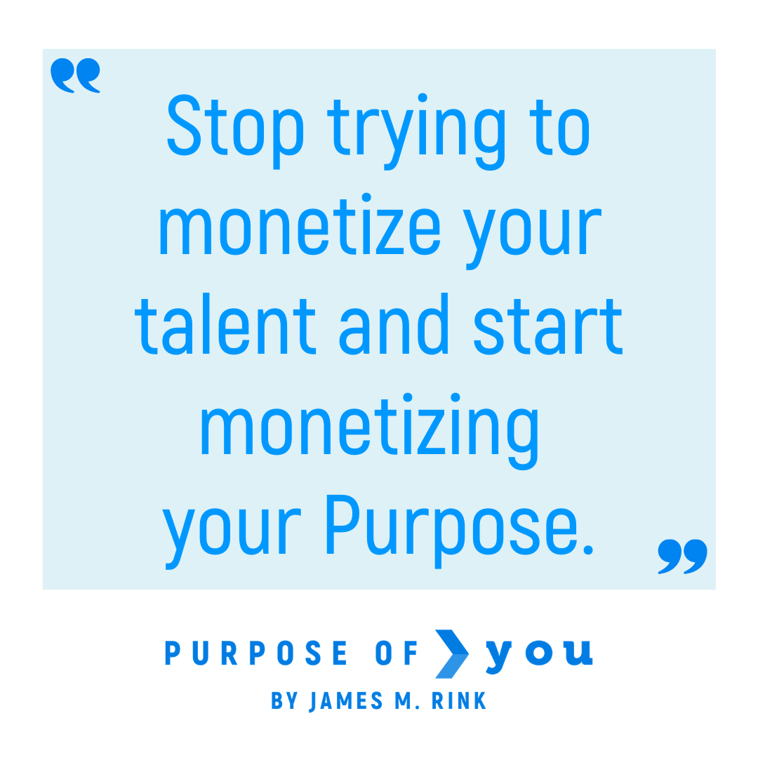 Monetizing Your Purpose, #OpenForWork