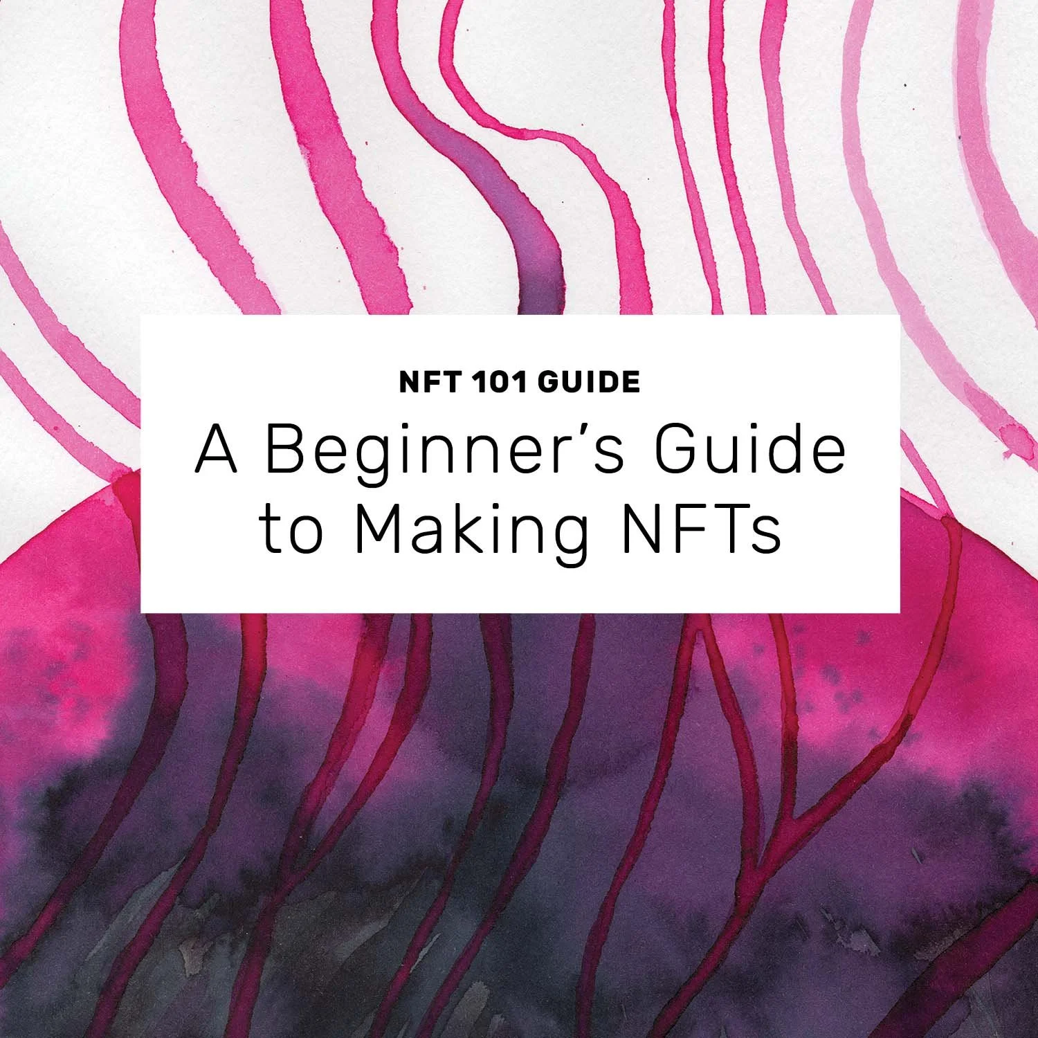 A Beginners Guide to Making NFTs