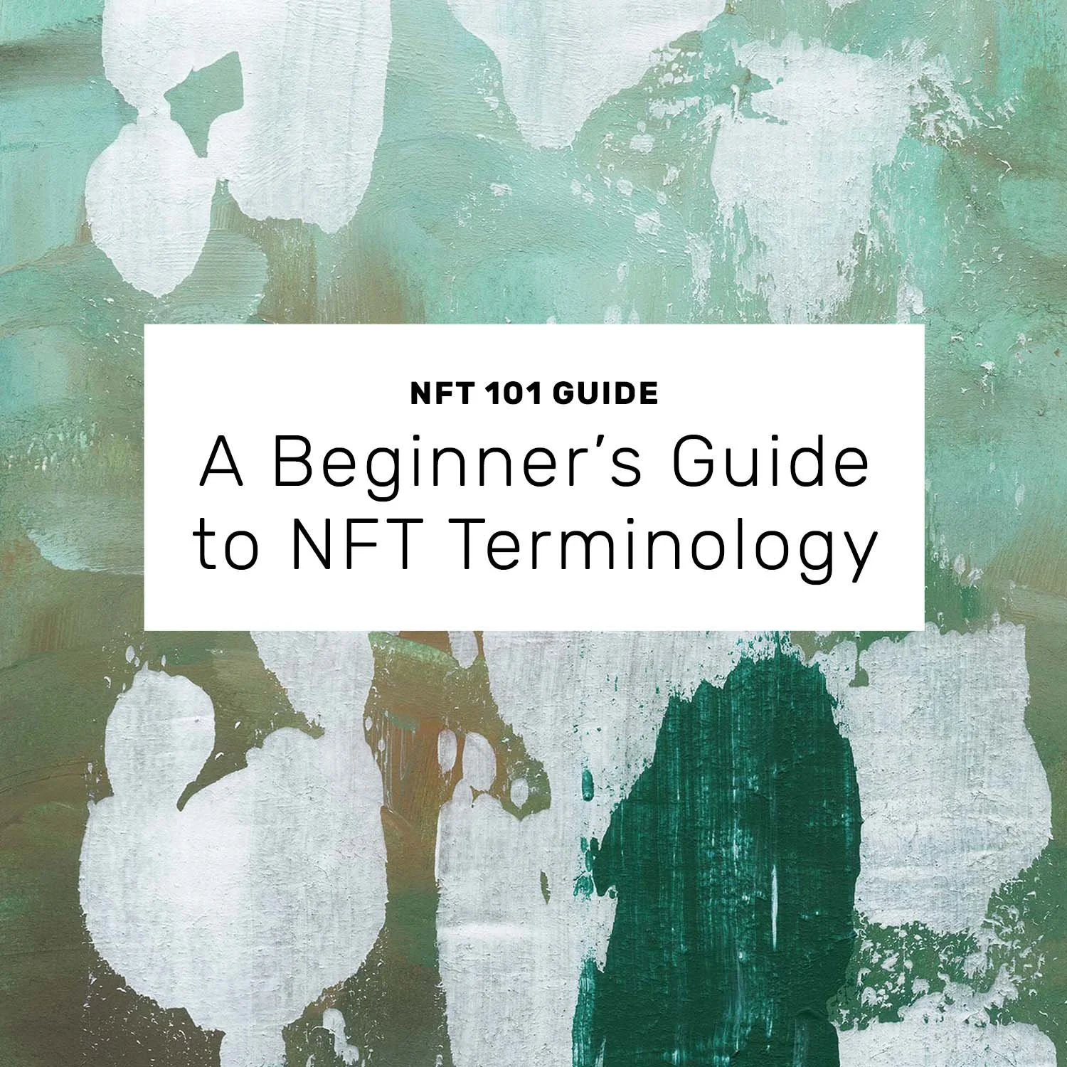 A Beginners Guide to NFT Terminology