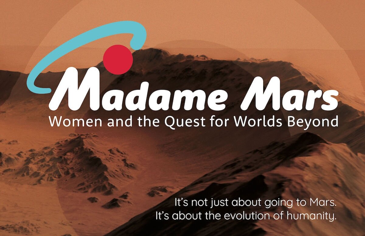 Madame Mars: Women and the Quest for Worlds Beyond