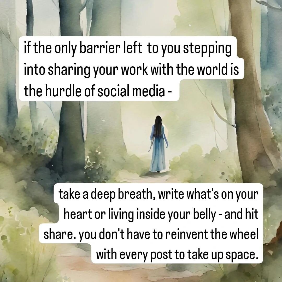 social media might not be the best most supportive place for creatives, but it IS an outlet for your magic if you feel like you need one. and if it feels like the biggest hurdle to starting to share your energy with the world, shake it off and just w