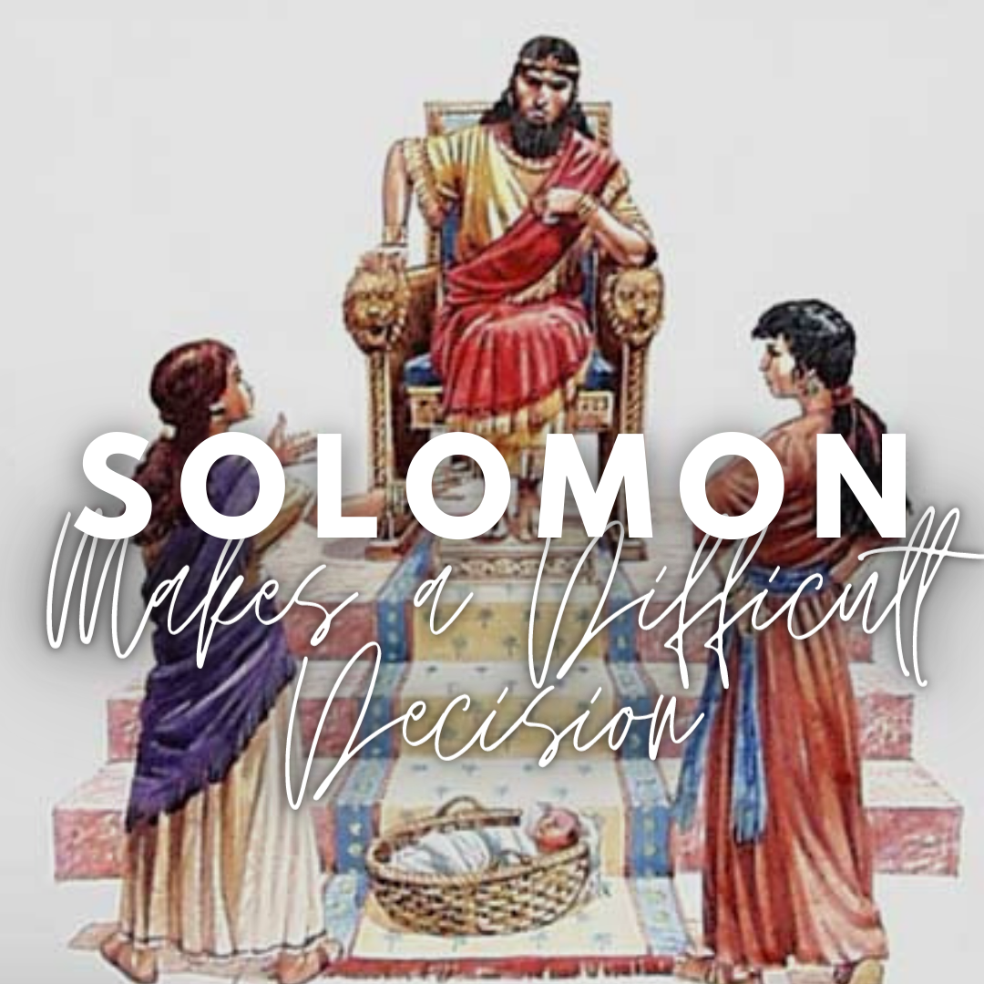 Solomon makes a Difficult Decision 