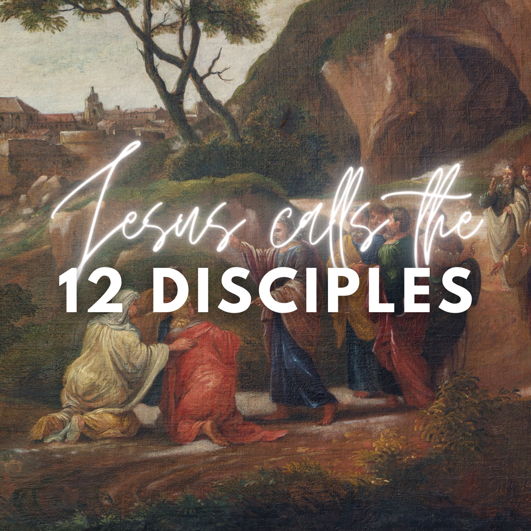 Jesus calls the 12 Disciples