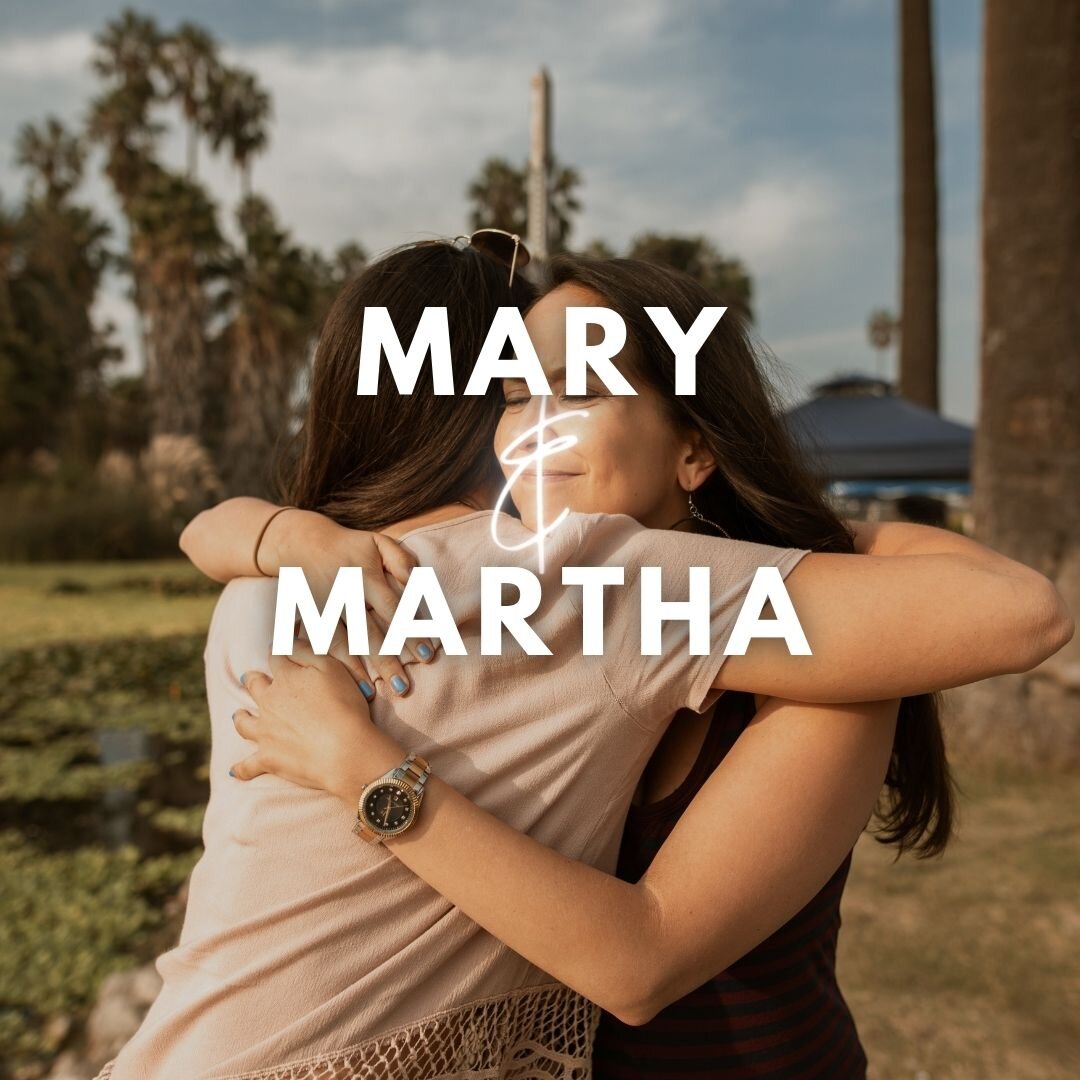 Mary &amp; Martha