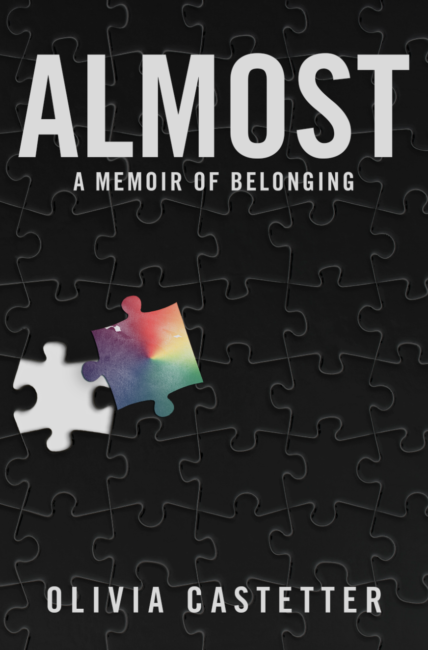 Book cover titled 'Almost: A Memoir of Belonging' by Olivia Cassetter features a black jigsaw puzzle background with a missing piece revealing a colorful rainbow puzzle piece.