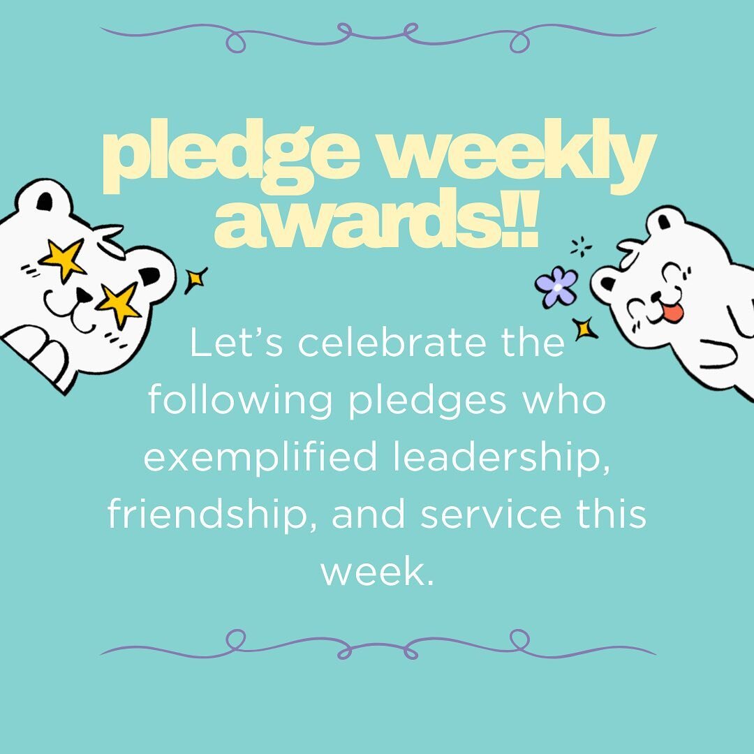 Presenting the Pledge Weekly Awards!! 🌠

🏆 (You&rsquo;ve got a friend in me)
&ldquo;For helping make our cheesecake at our small group hangout. Also she is really nice to hangout with.&rdquo;
Congrats Kaia!

🏆(You just got Served)
&ldquo;Alana did