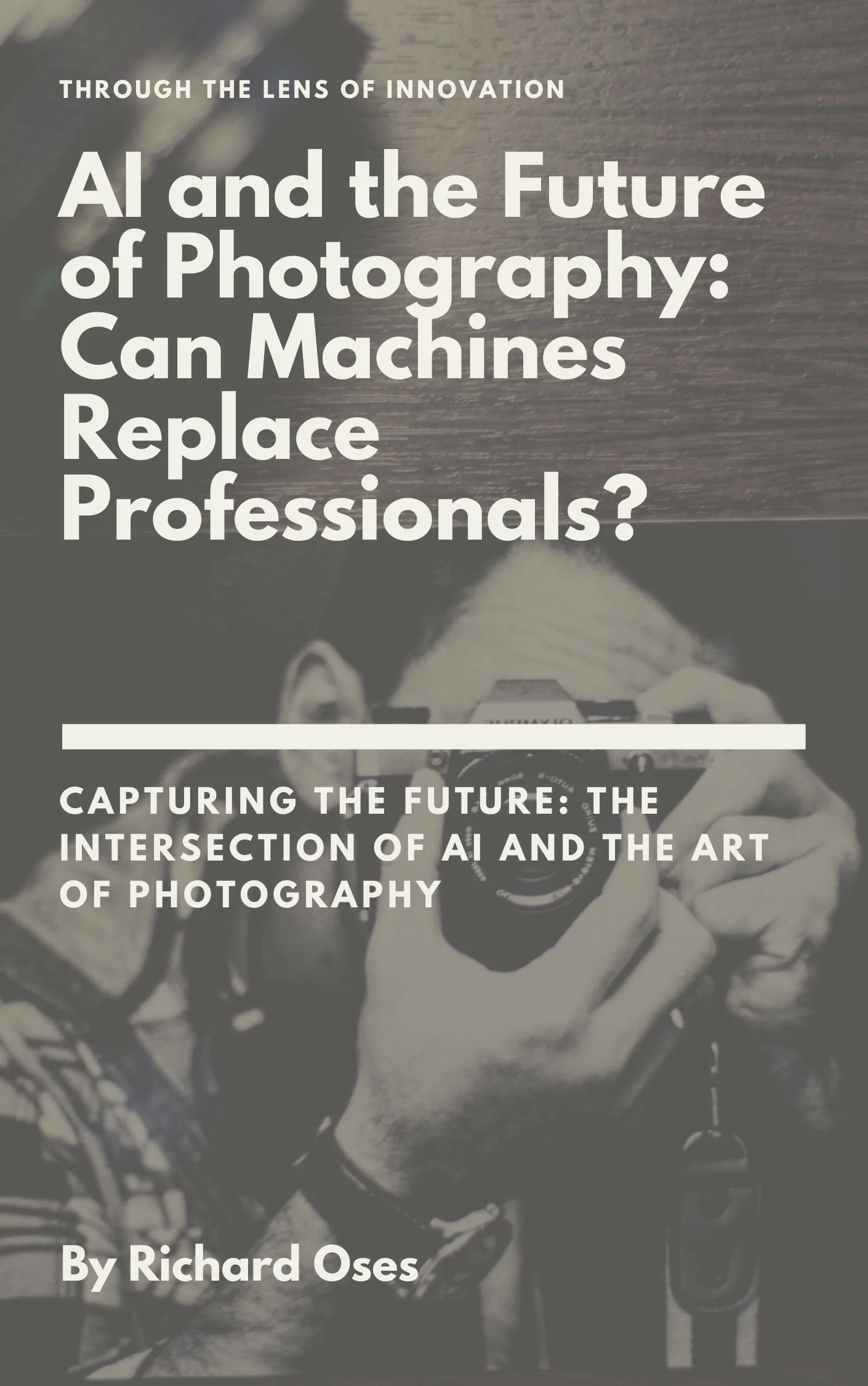 Exploring the World of AI Photography: A New E-book You Don't Want to Miss