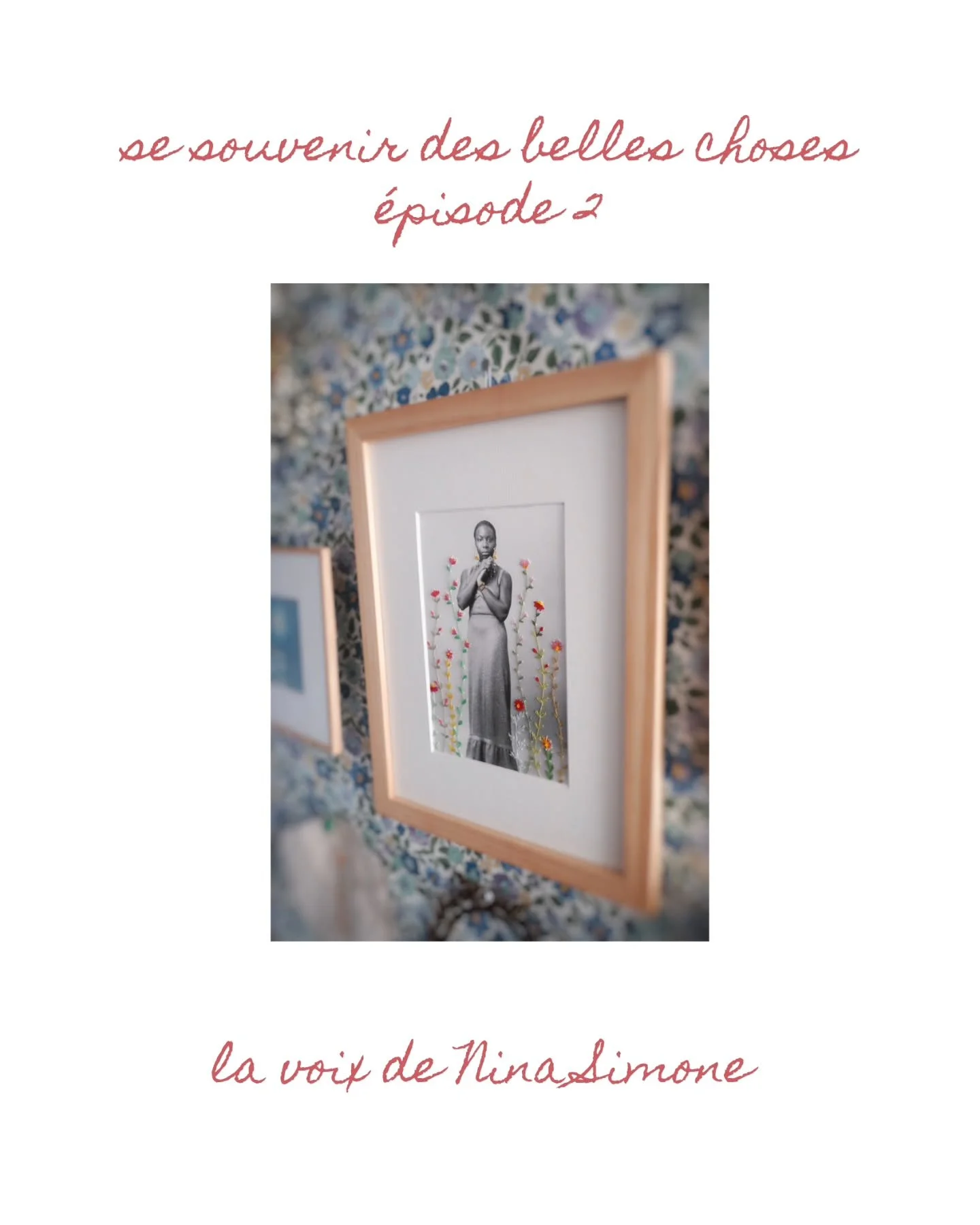 Se souvenir des belles choses, &eacute;pisode 2
La voix de Nina Simone

Si tu me demandais (question tr&egrave;s s&eacute;rieuse) quelle chanson je garderais si l&rsquo;on m&rsquo;annon&ccedil;ait que la musique doit d&eacute;sormais tenir dans une s