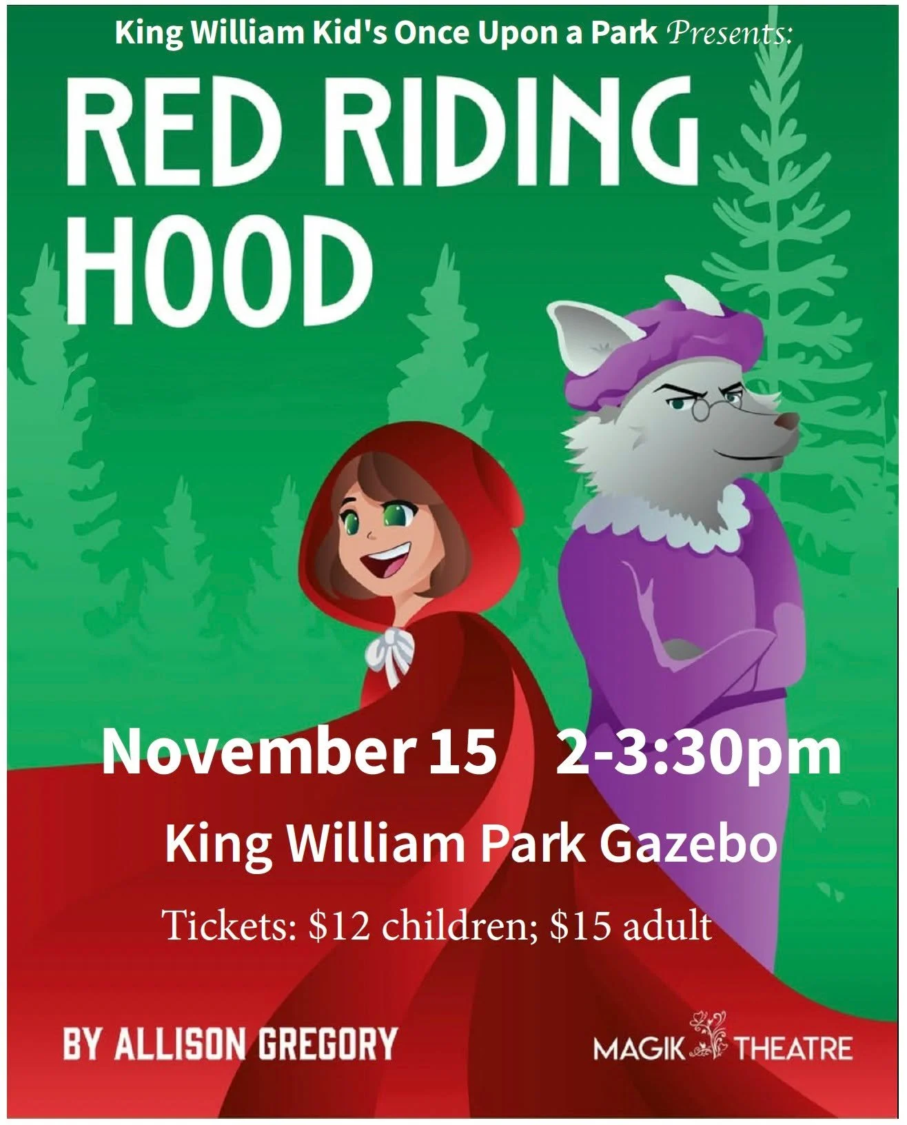 🎭 The King William Association &amp; Magik Theatre Present: &quot;King William  Kid's Once Upon a Park&quot; featuring Red Riding Hood! 

Enjoy a magical  afternoon under the trees with a live performance by Magik Theatre.  Bring a blanket, pack a p