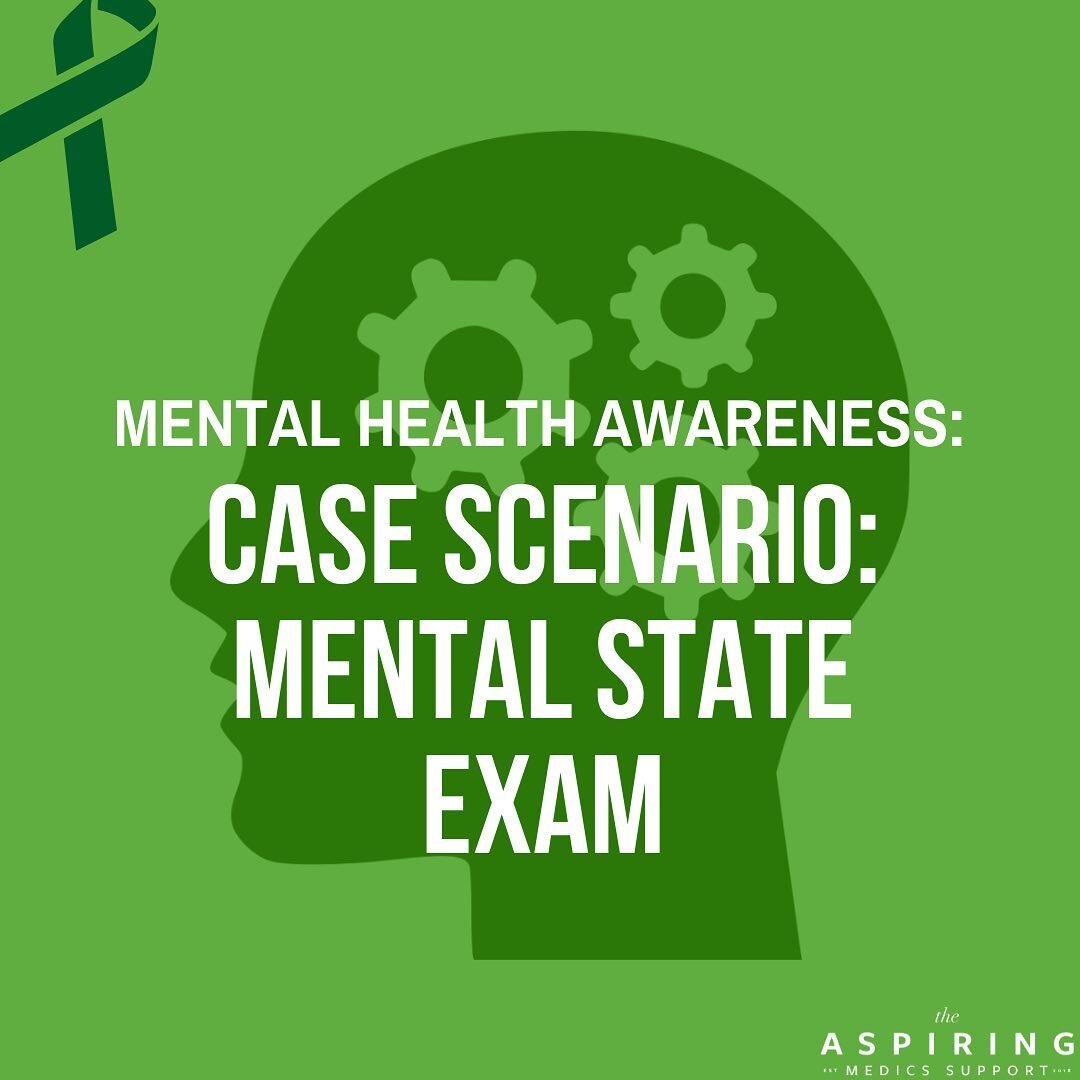 Mental health awareness week may have passed, however we would like to continue to raise awareness AND provide you with some clinical education on this important topic!

This week, we are exploring a case scenario using the Mental State Exam (MSE). ?