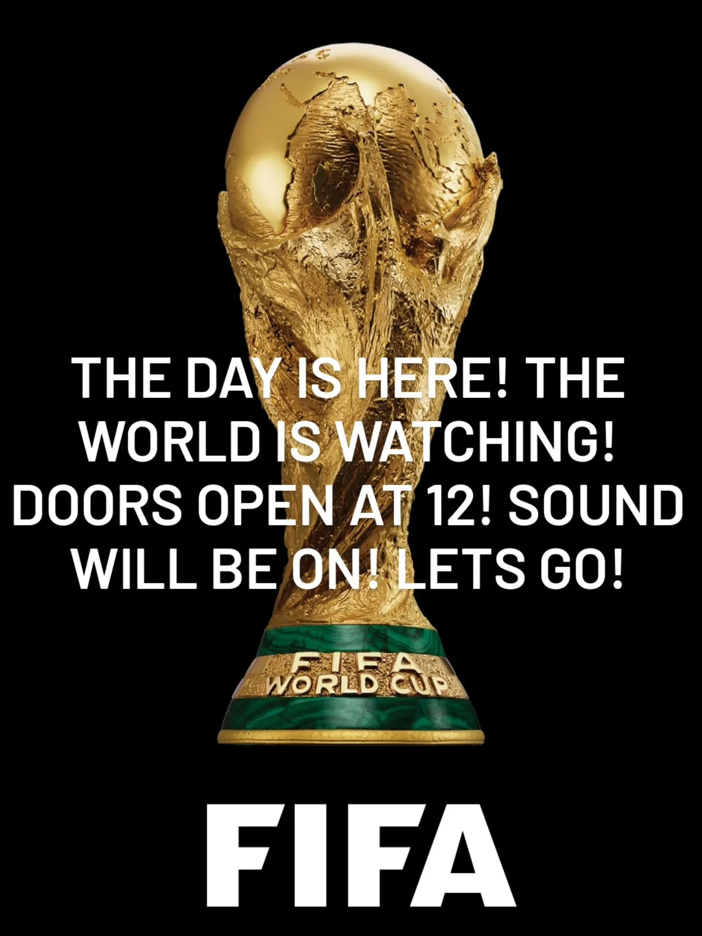 The fifa world cup final is here! We will be open and watching the game! Come on in and let's have some fun!