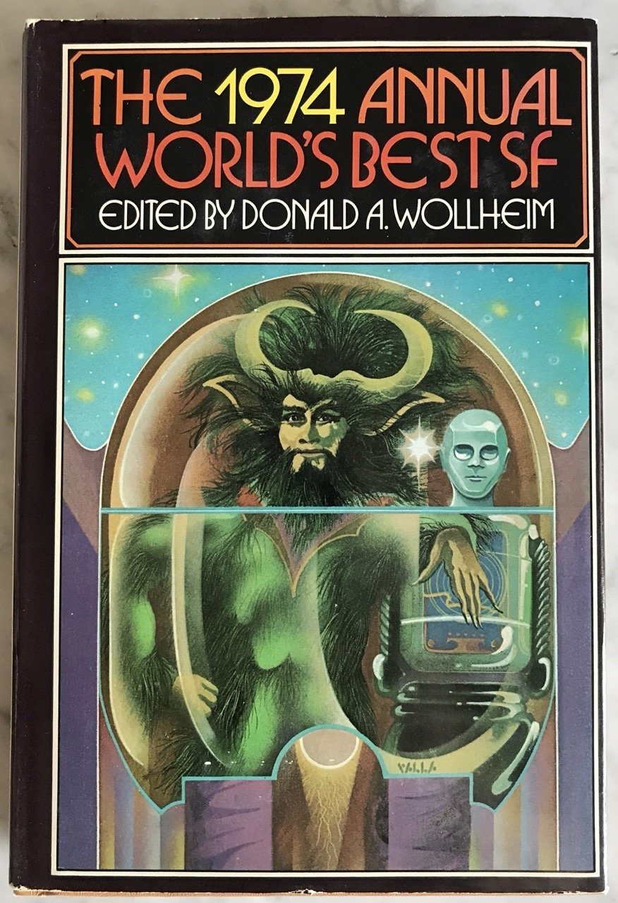 The 1974 Annual World's Best SF.  edited by Donald A. Wollheim