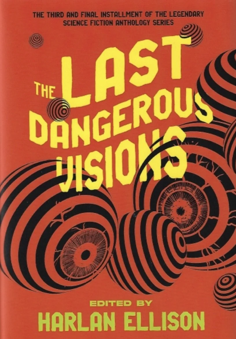 The Last Dangerous Visions.  edited by Harlan Ellison.  With J. Michael Straczynski.  2024