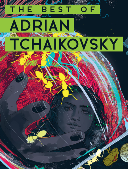 The Best of Adrian Tchaikovsky.  2026