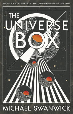 The Universe Box.  by Michael Swanwick. 2026