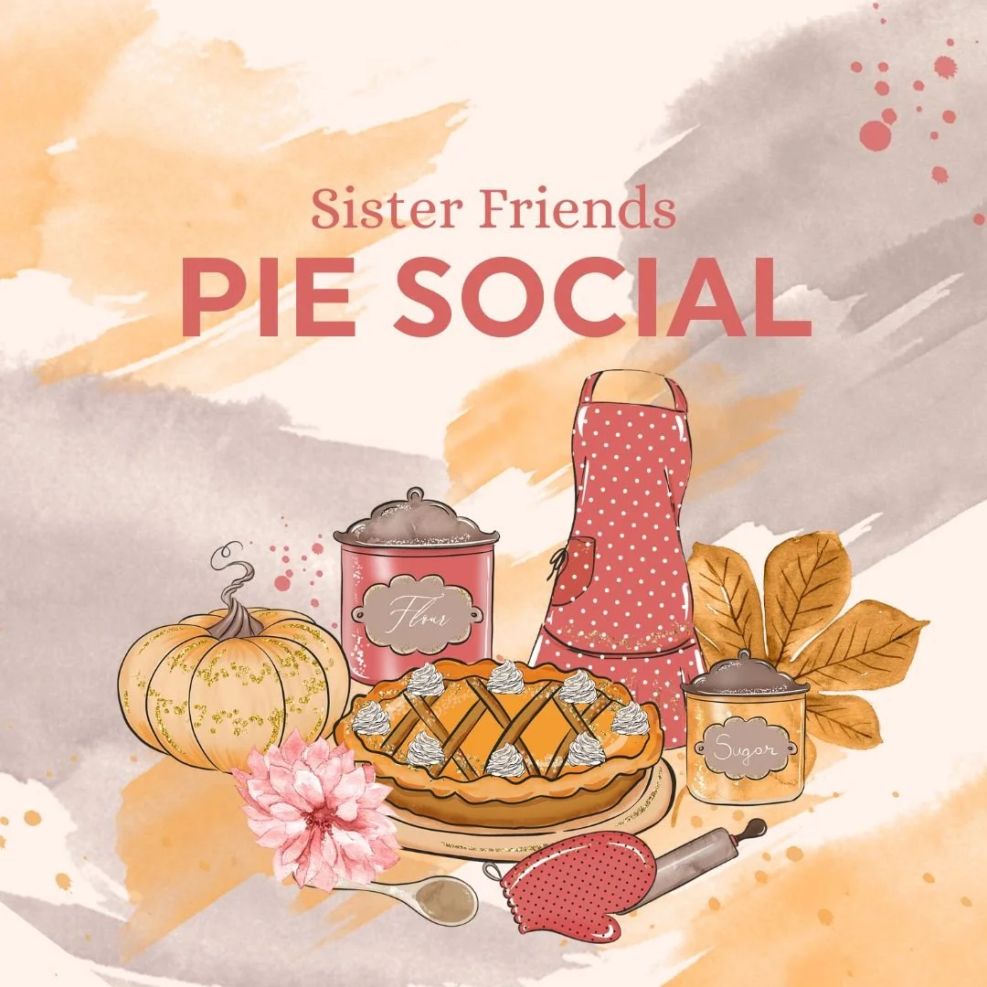 Sister Friends - Pie Social