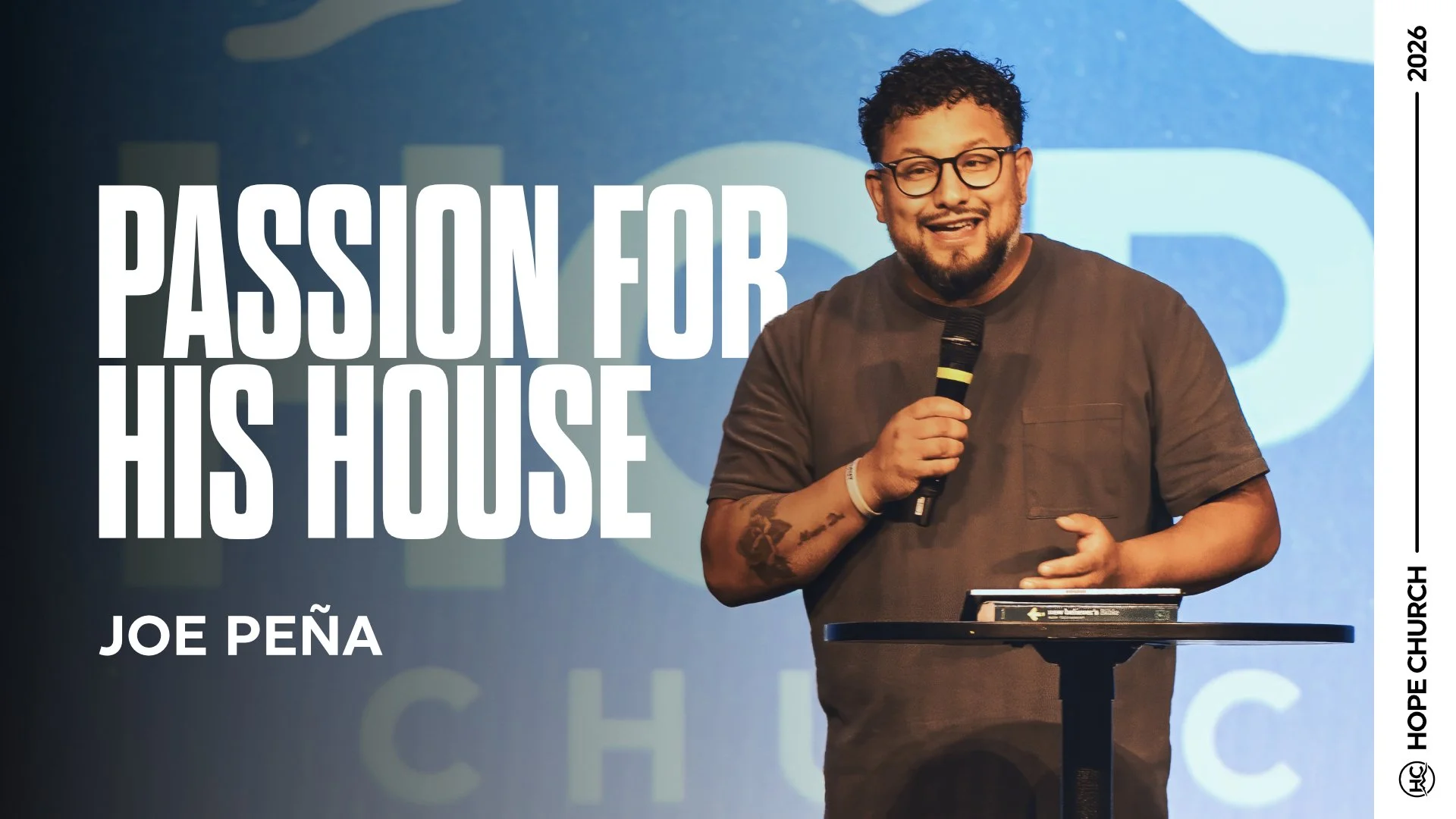 Passion for His House - Joe Pena