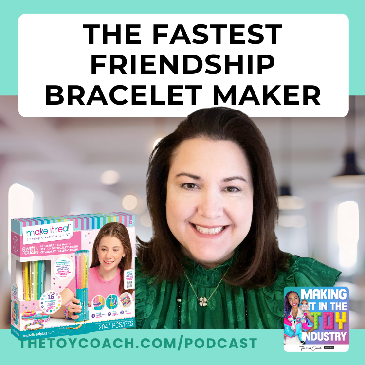 A woman smiling in a green top with a background of a modern, bright room. Text at the top reads 'The Fastest Friendship Bracelet Maker.' An image of a children's craft kit box featuring a girl making a friendship bracelet is in the bottom left corner. A logo with the text 'Making It in the Toy Industry' is in the bottom right.
