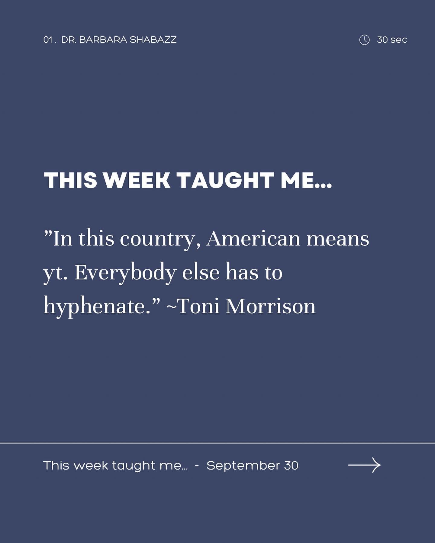 🌊This week taught me:
.
1.&rdquo;In this country, American means yt. Everybody else has to hyphenate.&rdquo; ~Toni Morrison
.
2.&rdquo;&hellip;If they ban a book&hellip;haul your a$$ to the nearest bookstore or library ASAP and find out what they do
