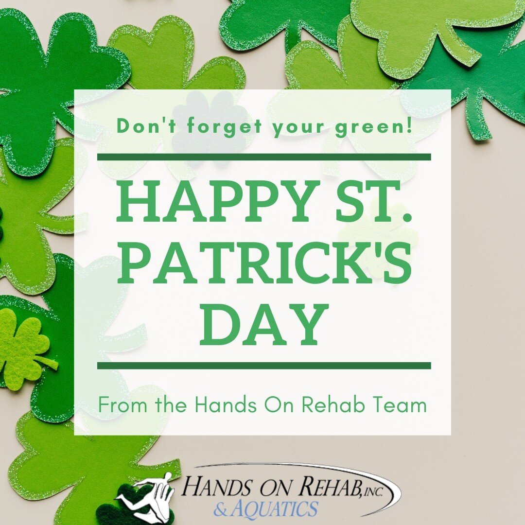 Hoping everyone has a fun and safe St. Patrick's Day! 🍀

#handsonrehab #happystpatrickday #physicaltherapy #handtherapy #handsonphysicaltherapy #aquatictherapy #occupationaltherapy