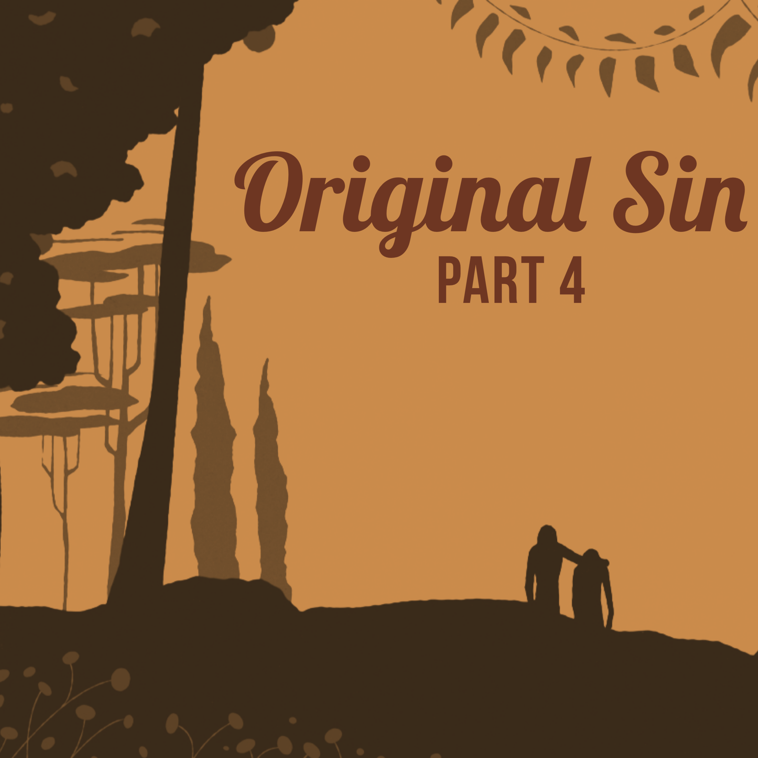 The Doctrine of Original Sin (Part 4)  
