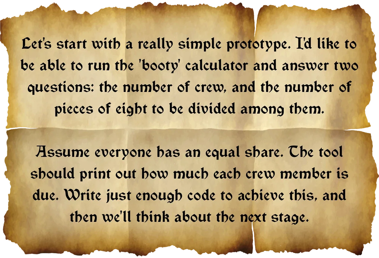 I'd like to be able to run the 'booty' calculator and answer two questions: the number of crew, and the number of pieces of eight to be divided among them.