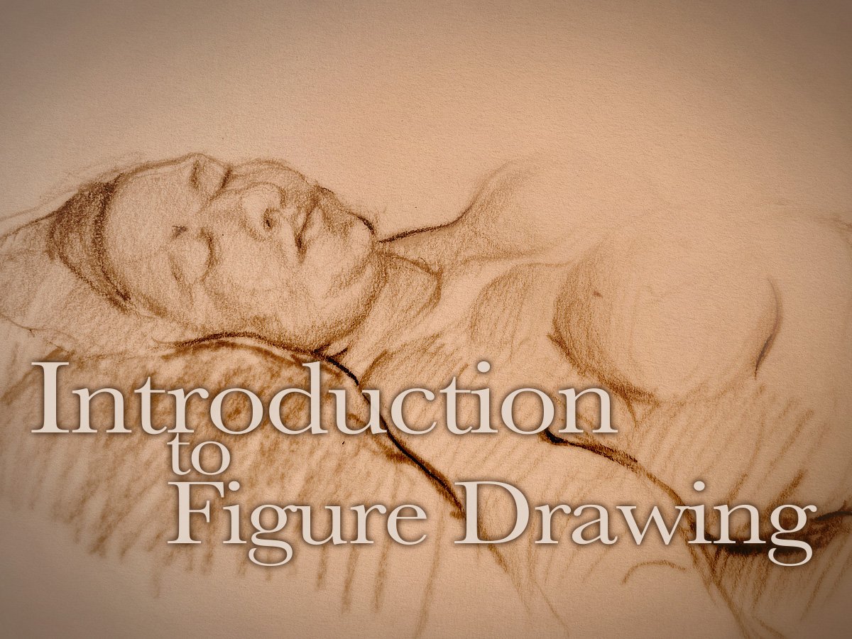 Introduction to Figure Drawing, Class #4 - Tuesday, February 24, 2026